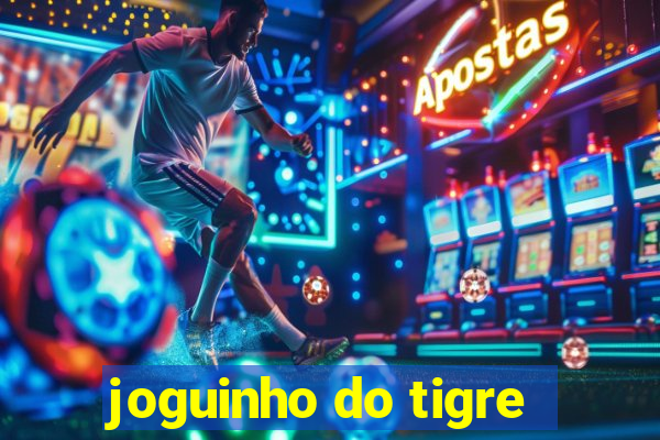 joguinho do tigre